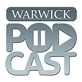 Warwick Podcasts